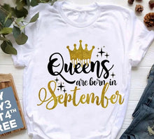 Load image into Gallery viewer, Queen Are Born In January To December Graphic Print T-Shirt
